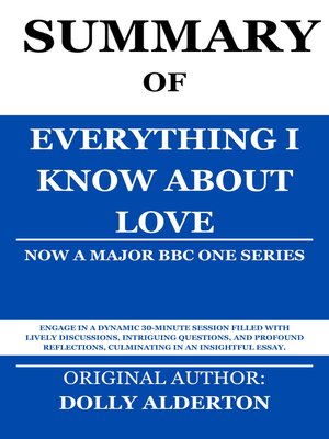 cover image of Summary of Everything I Know About Love by Dolly Alderton